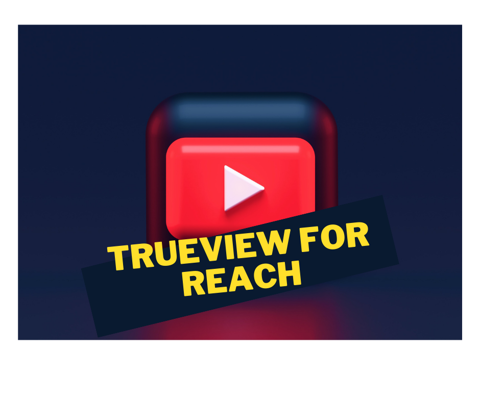 Trueview for reach что это